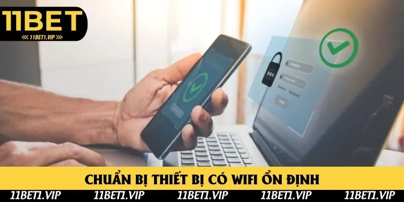 Chuẩn bị vốn và thiết bị thật tốt khi đăng ký 11BET Chuẩn bị vốn và thiết bị thật tốt khi đăng ký 11BET