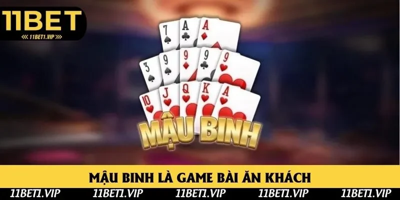 Mậu Binh là phiên bản đỏ đen siêu ăn khách Mậu Binh là phiên bản đỏ đen siêu ăn khách