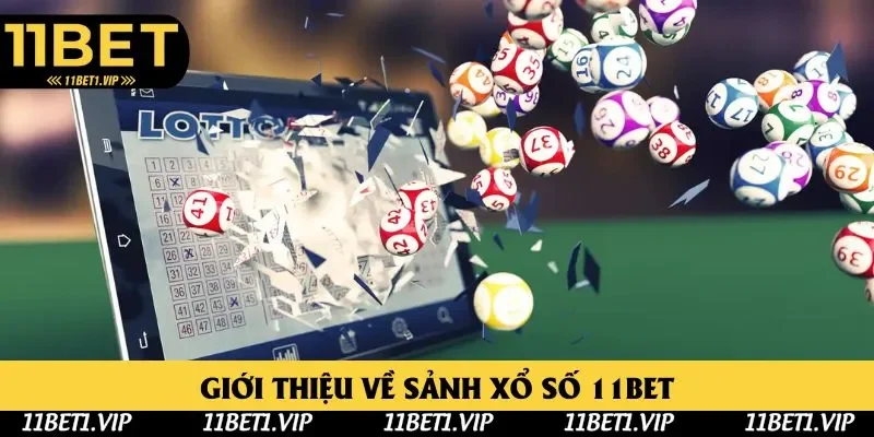 Đôi nét về xổ số 11BET đang hoạt động Đôi nét về xổ số 11BET đang hoạt động